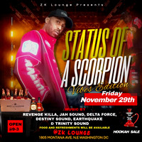 ZK LOUNGE PRESENTS STATUS OF A SCORPION NOV 29TH 2024